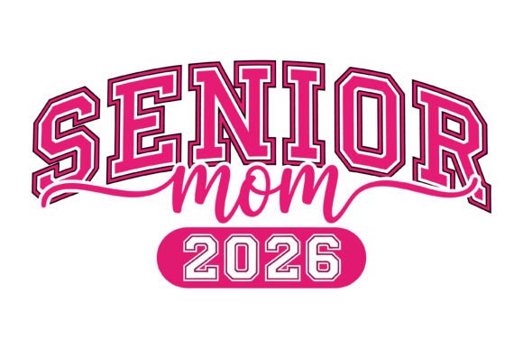 Bold Pink Senior Mom 2026: Graphics for T-Shirt Designs