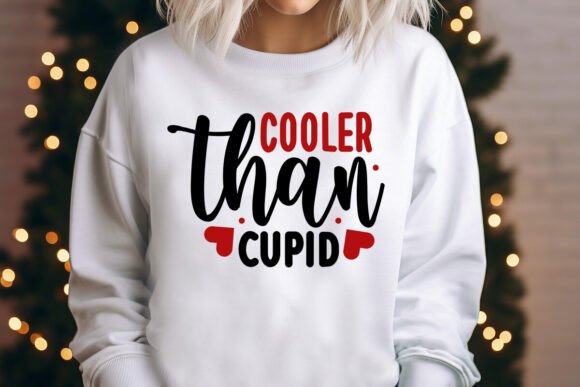 Cooler Than Cupid SVG: Graphics for T-Shirt Designs