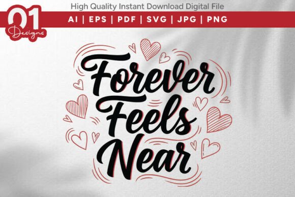Forever Feels Near: Romantic Graphics for T-Shirt Designs
