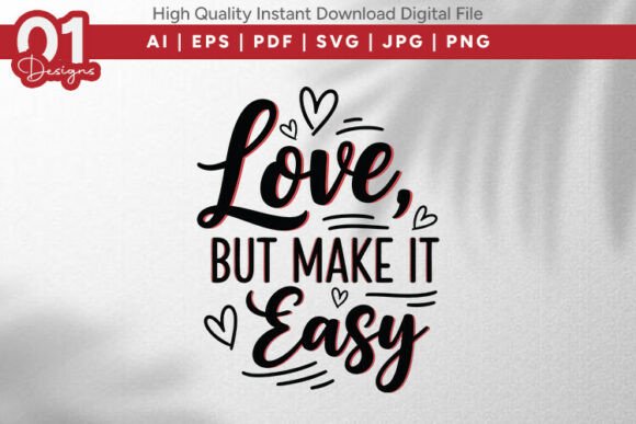 Love but Make It Easy: Graphics for T-Shirt Designs