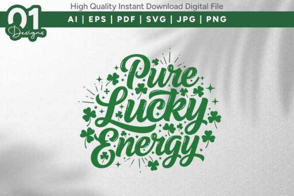 Pure Lucky Energy: Graphics for T-Shirt Designs