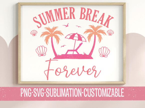 Summer Break Forever Beach SVG: Graphics & T-Shirt Designs
