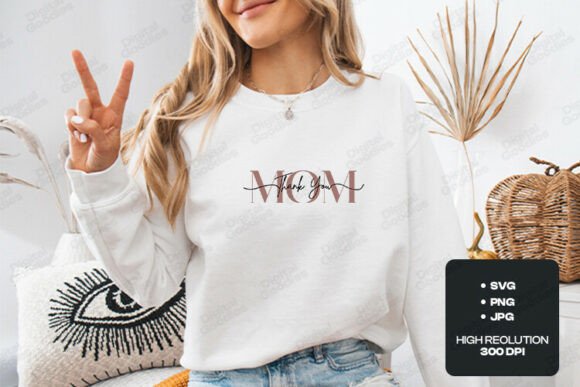 Thank You Mom SVG: Elegant Graphics for T-Shirt Designs